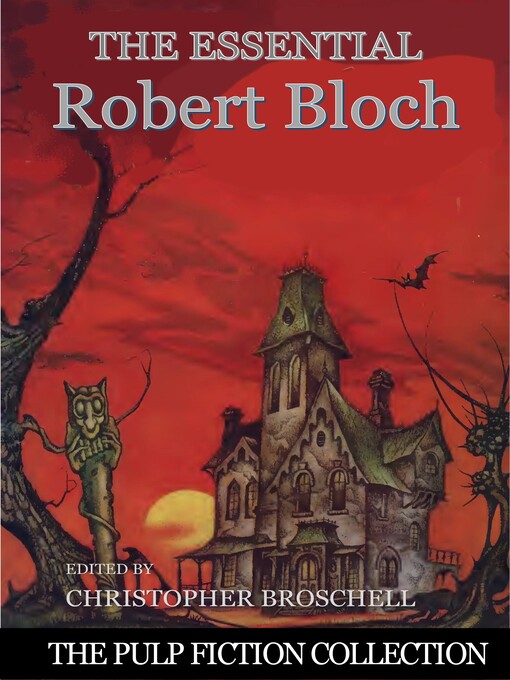 Title details for The Essential Robert Bloch by Christopher Broschell - Available